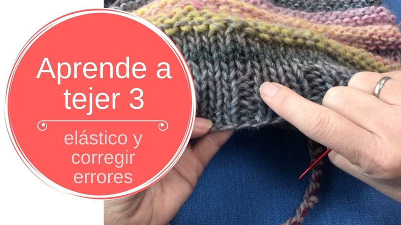 3. Aprende a tejer: elástico y cómo corregir errores