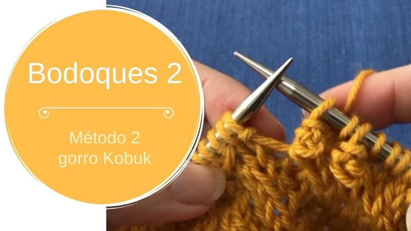 Bodoques 2 – Método 2 (gorro Kobuk de Caitlin Hunter)