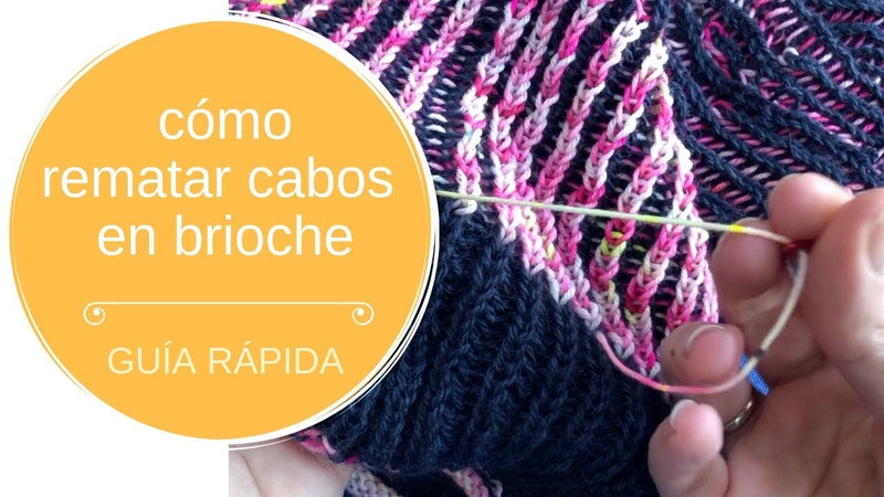 Cómo rematar cabos en brioche – guía rápida