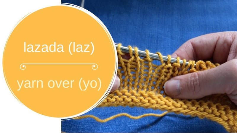 Lazada (laz) – yarn over (yo)