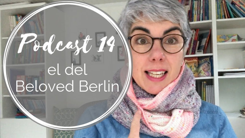 Podcast 14 – el del Beloved Berlin