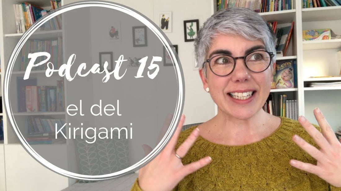 Podcast 15 – el del Kirigami
