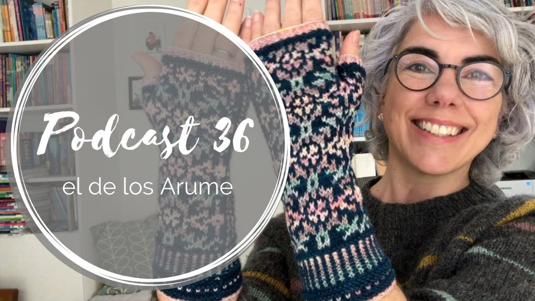 Podcast 36 – el de los Arume