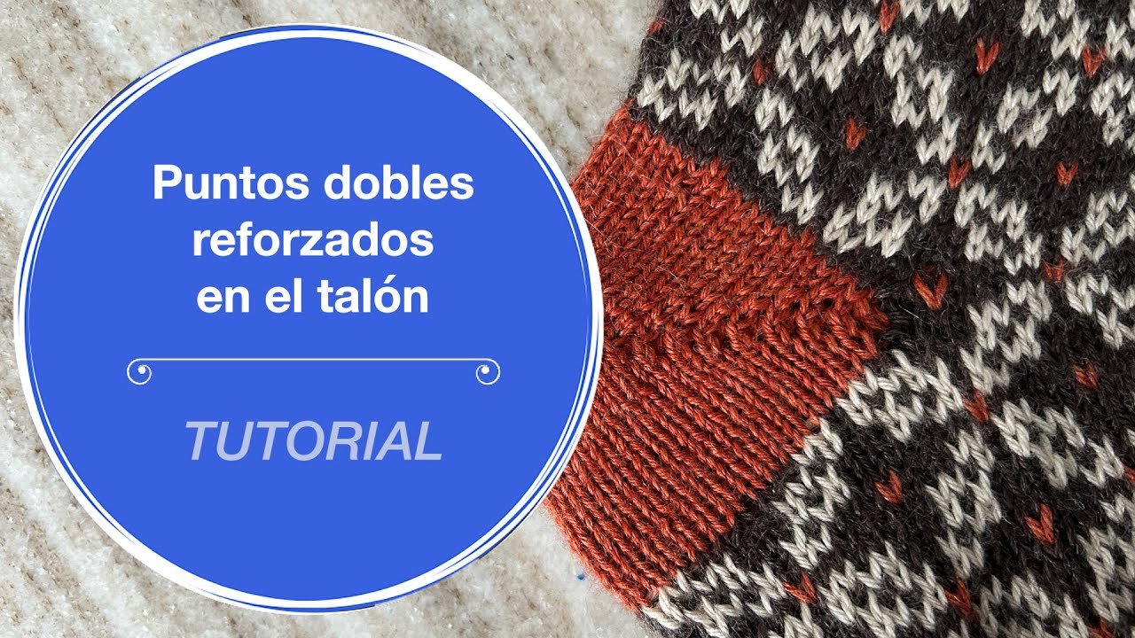 Puntos dobles reforzados en el talón